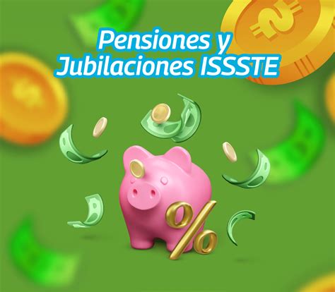 pensiones y jubilaciones del issste