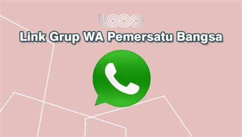 Grup WA Pemersatu Bangsa: Bagaimana WhatsApp Bisa Membantu Menyatukan Indonesia?