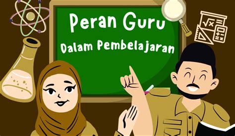 Peran Guru Dalam Pendidikan: Kunci Kesuksesan Masa Depan Generasi Penerus
