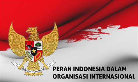 peran indonesia dalam organisasi internasional
