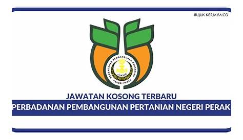 Jawatan Kosong Di Perbadanan Pembangunan Pertanian Negeri Perak - TCER.MY