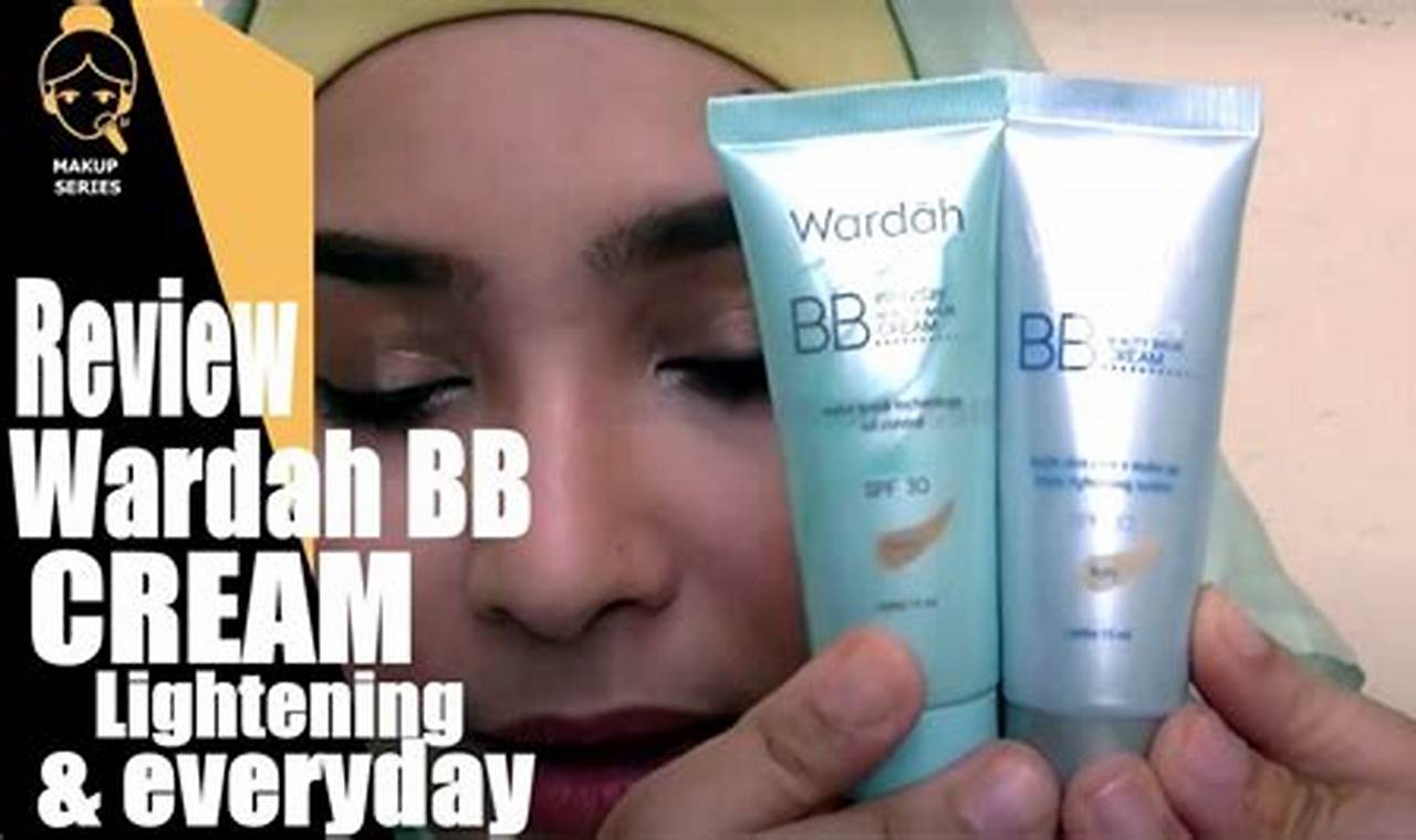 Panduan Lengkap: Perbedaan Warna BB Cream Wardah Light dan Natural