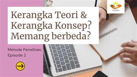 perbedaan kerangka konsep dan teori