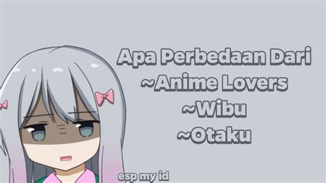 Perbedaan Wibu dan Anime Lovers