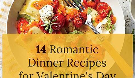 Create the perfect Valentine's Day meal with these romantic recipes