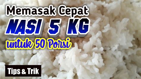 Perhitungan Porsi untuk Resep Nasi 1 Kg