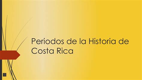 periodos de costa rica