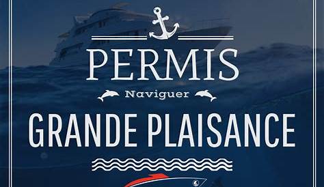 Permis Grande Plaisance - Permis Bateaux Normandie