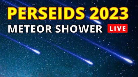 Perseids Meteor Shower Live Streaming