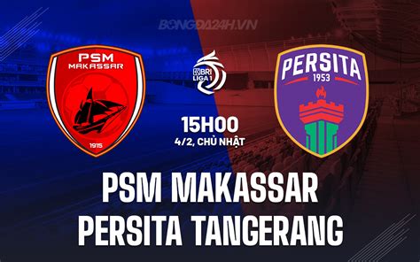 persita tangerang vs psm makassar