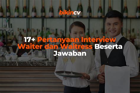pertanyaan interview waiter dan jawabannya bahasa inggris