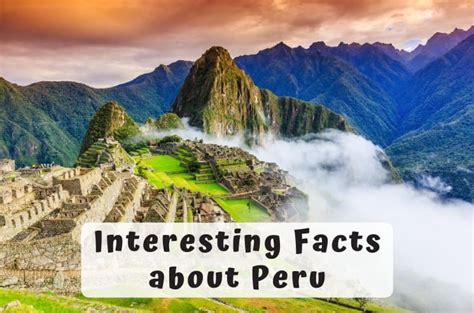 Peru Interesting Facts