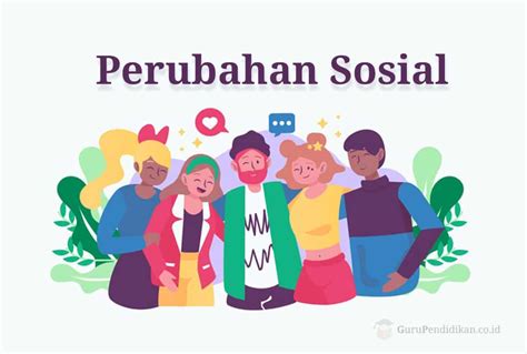 Hubungan Antara Perubahan Sosial dan Perubahan Kebudayaan