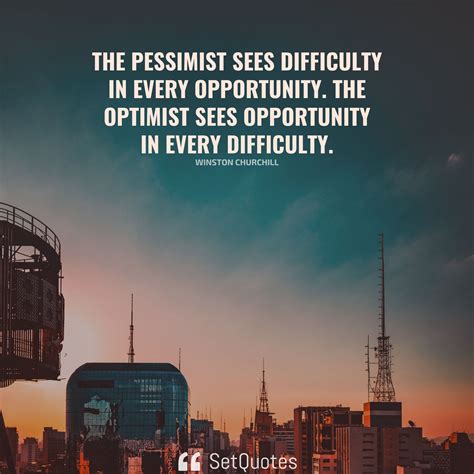 pessimist sees difficulty