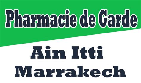 pharmacie de garde marrakech in itti