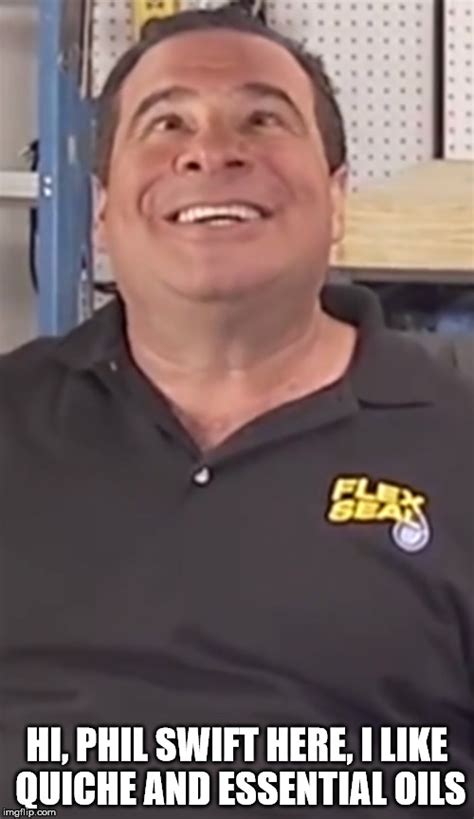Phil Swift Here! memes