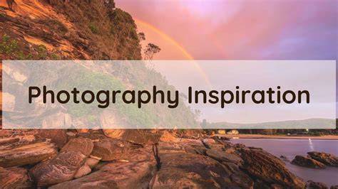 photography tips inspiration inspiration tutorial tutorial guide