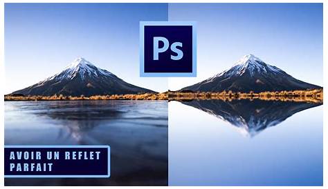 Photoshop Reflet Eau D'une Image Dans L'eau Avec Tuto