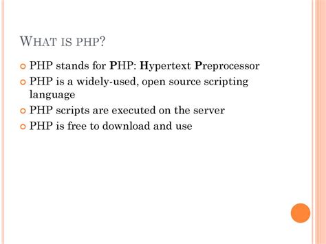 php is a widely used open source scripting language