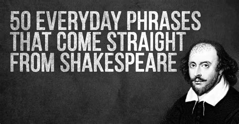 phrases from shakespeare we use today
