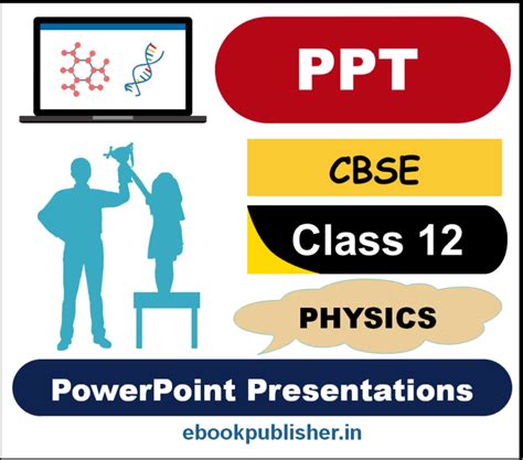physics topics for presentation class 12