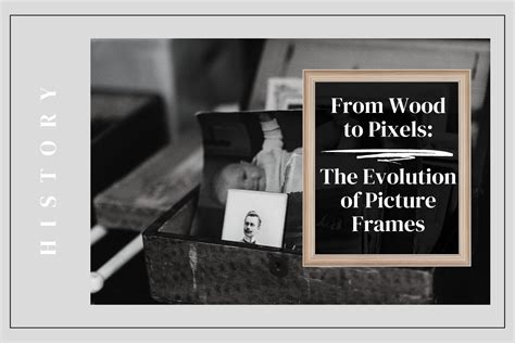 Picture Frames History
