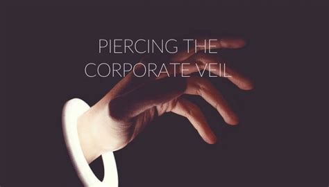 piercing the corporate veil artinya