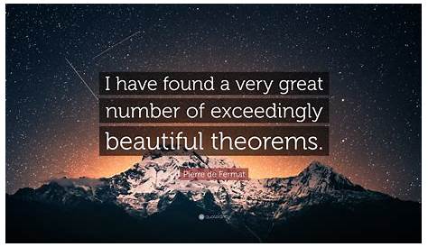 Pierre de Fermat Quote “I am more exempt and more distant