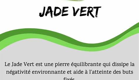 Jade Vert Signification, Propriétés, Bienfaits et Vertus