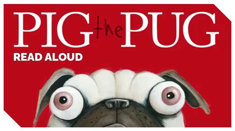 pig the pug books read aloud