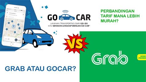 Pilih GoCar atau GrabCar: Membuat Keputusan Bijak dalam Menggunakan Layanan Transportasi Online