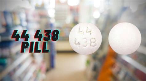 pill with 44 438