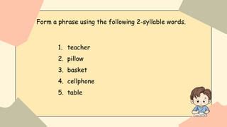 Pillow Syllable