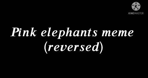 Pink Elephants Reversed