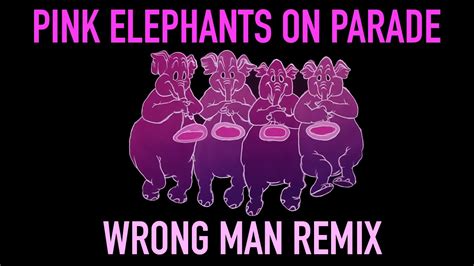 pink elephants on parade remix lyrics