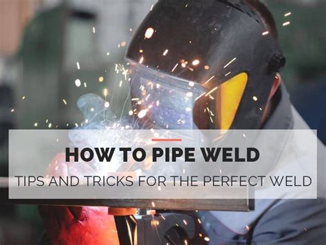 Pipe Welding Tricks