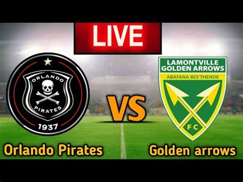 pirates vs golden arrows live score