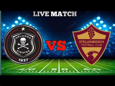 pirates vs stellenbosch mtn 8 live score