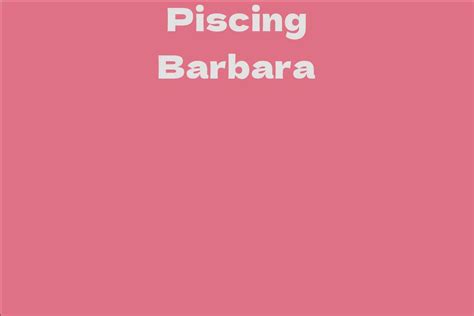 Piscing Barbara