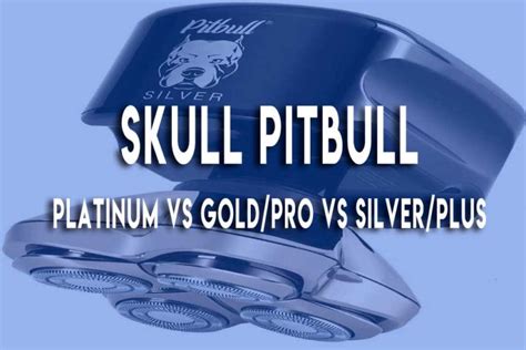 pitbull shaver platinum vs gold