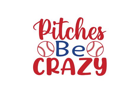 Pitches Be Crazy SVG File / Baseball SVG File / Softball SVG Etsy
