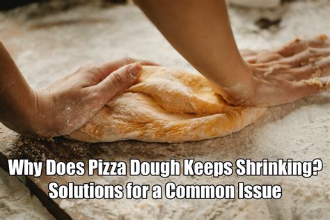 Pizza Dough Keeps Breaking