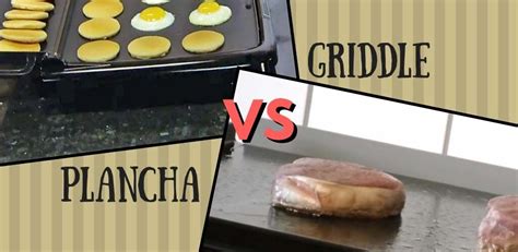 Plancha Vs Griddle