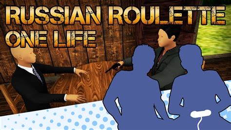 play russian roulette one life