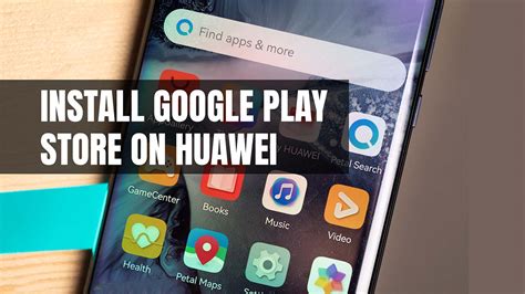 play store installation huawei