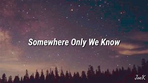 play the song somewhere only we know