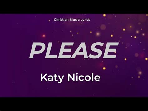 please katy nichole lyrics