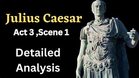 plot development of act 3 scene 1 julius caesar