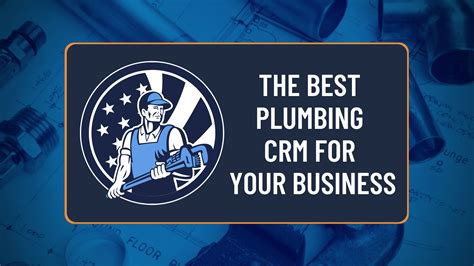 How to Choose the Plumbing CRM Software That’s Right for You