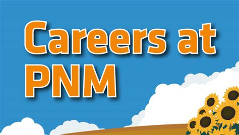 Unlock Your Future: Explore Exciting PNM Careers Today